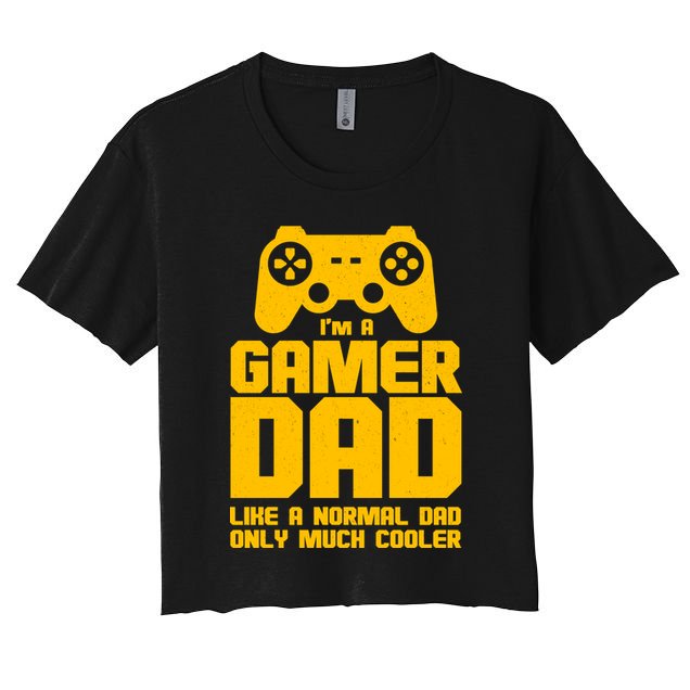 Gamer Dad Like A Normal Dad But Much Cooler Crop Top