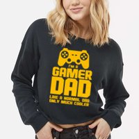 Gamer Dad Like A Normal Dad But Much Cooler Cropped Pullover Crew