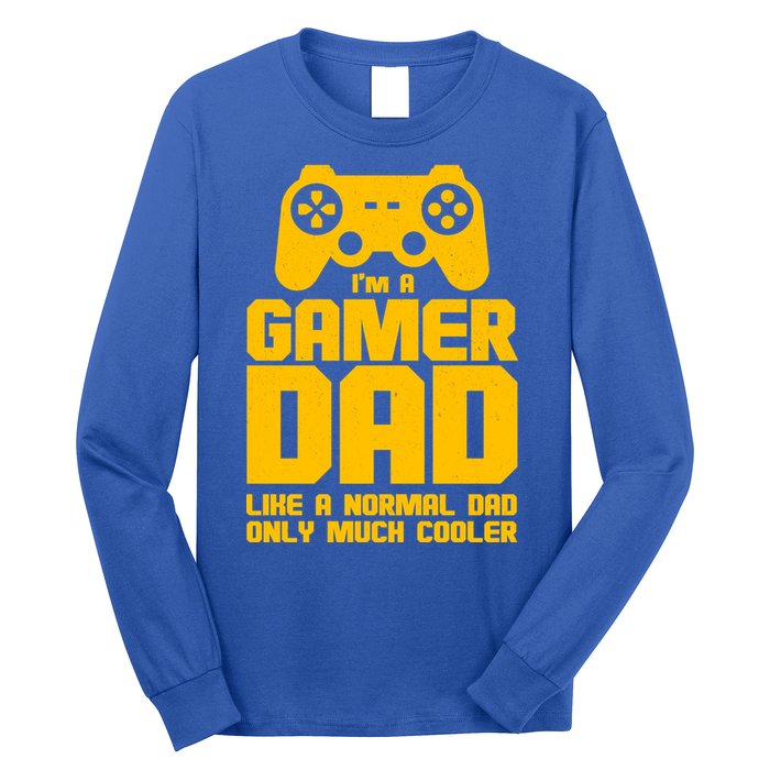 Gamer Dad Like A Normal Dad But Much Cooler Long Sleeve Shirt