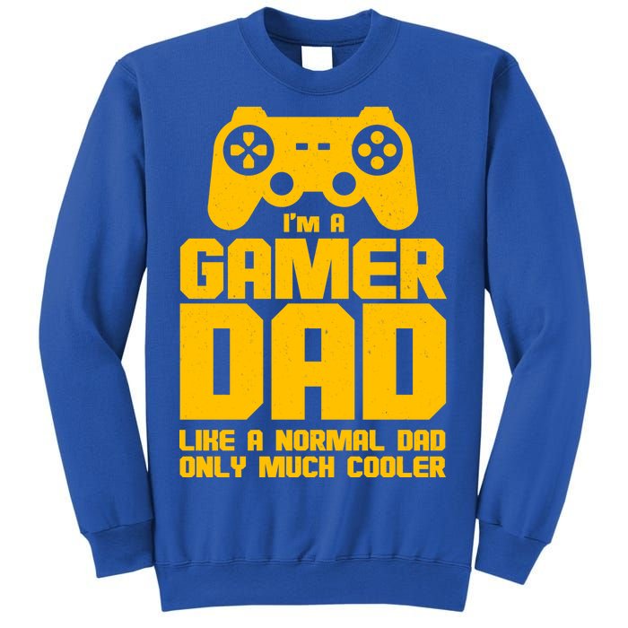 Gamer Dad Like A Normal Dad But Much Cooler Sweatshirt