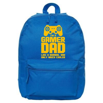 Gamer Dad Like A Normal Dad But Much Cooler 16 in Basic Backpack
