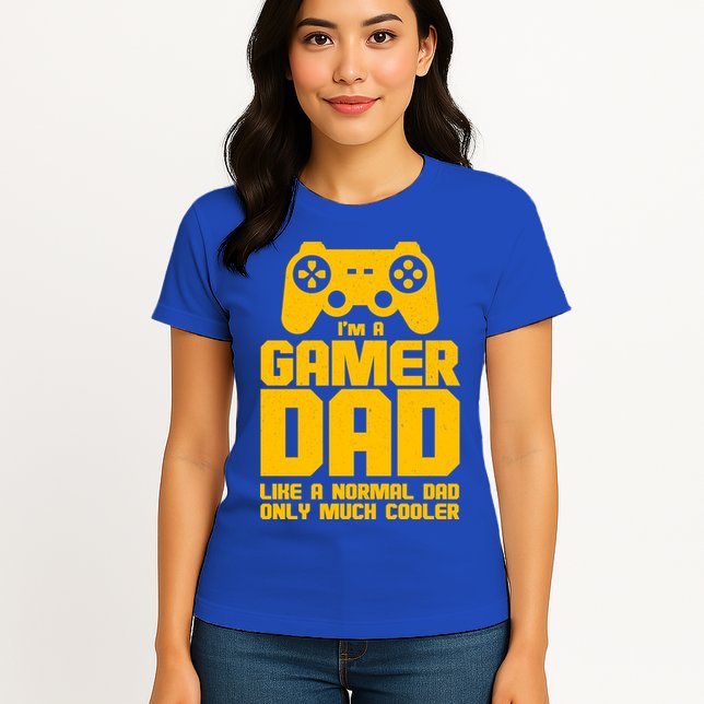 Gamer Dad Like A Normal Dad But Much Cooler Womens T-Shirt