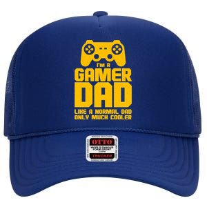 Gamer Dad Like A Normal Dad But Much Cooler High Crown Mesh Back Trucker Hat