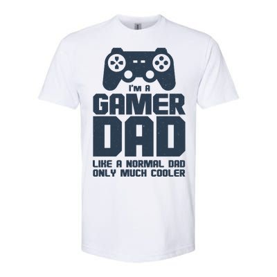 Gamer Dad Like A Normal Dad But Much Cooler Softstyle CVC T-Shirt