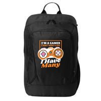 Gamer I Don't Have A Life I Have Many City Backpack