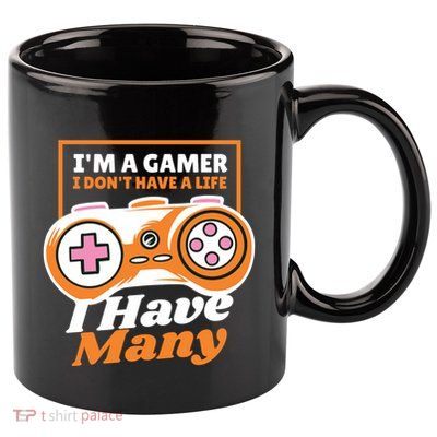 Gamer I Don't Have A Life I Have Many 11oz C Handle Ceramic Mug