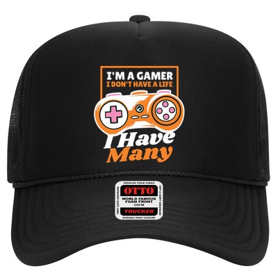 Gamer I Don't Have A Life I Have Many Trucker Hat