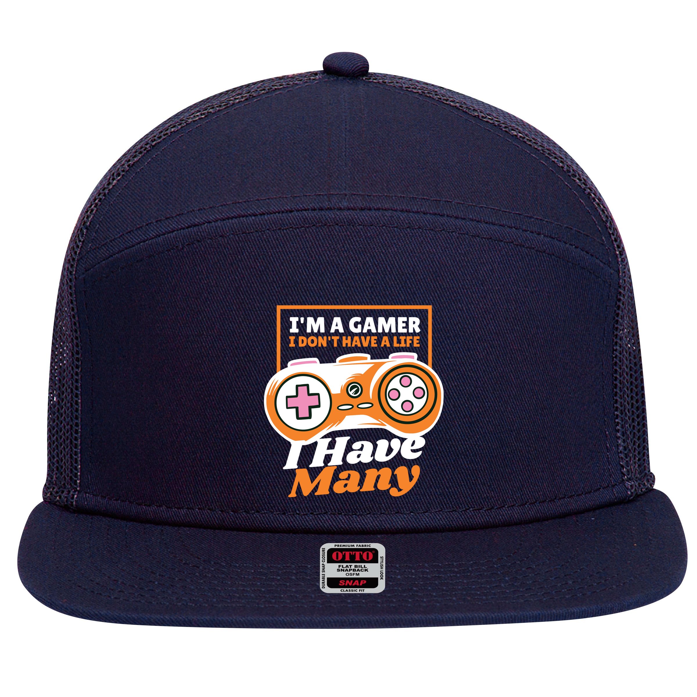 Gamer I Don't Have A Life I Have Many 7 Panel Mesh Trucker Snapback Hat