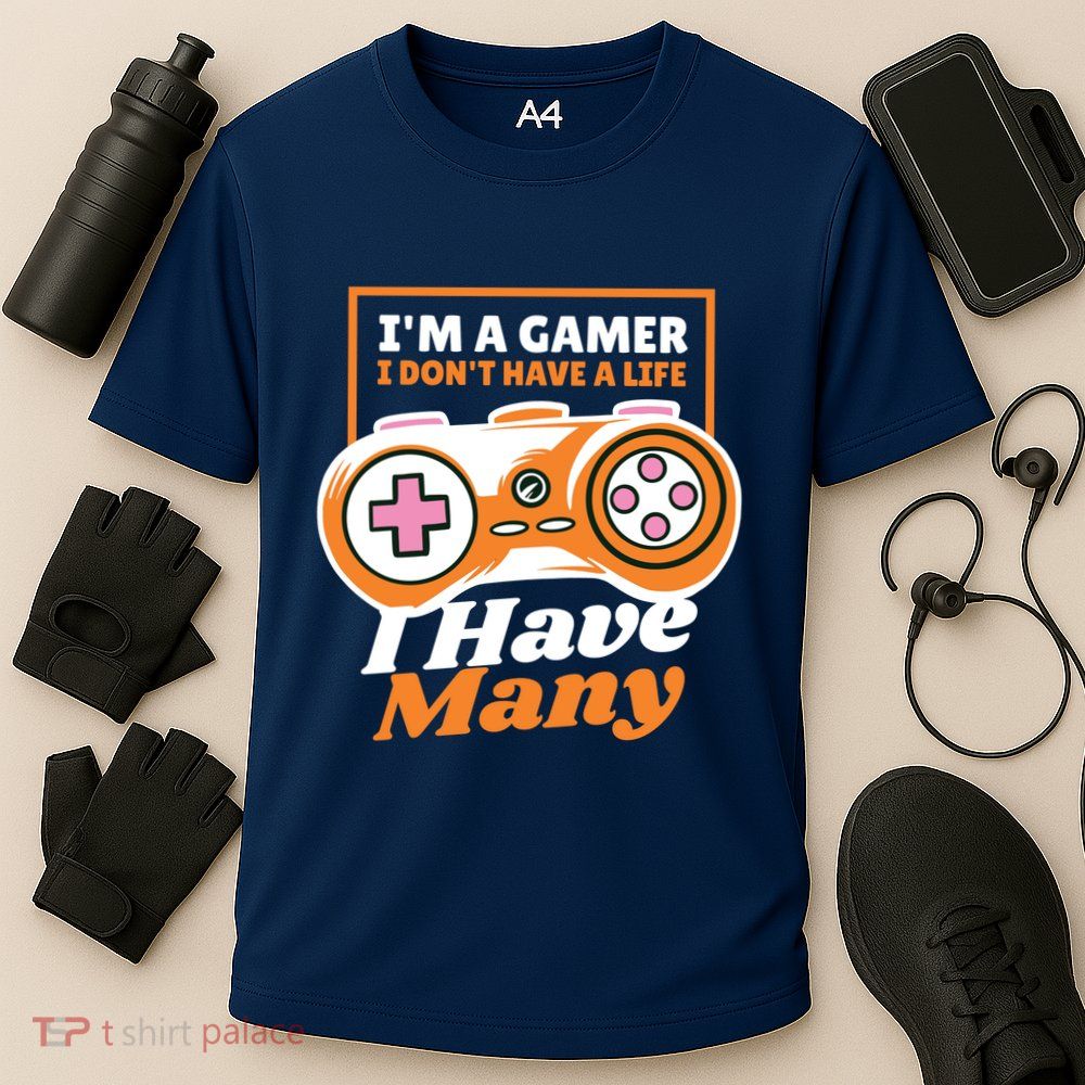 Gamer I Don't Have A Life I Have Many Performance Shirt