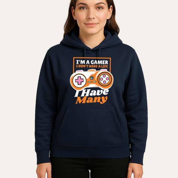 Gamer I Don't Have A Life I Have Many Hoodie