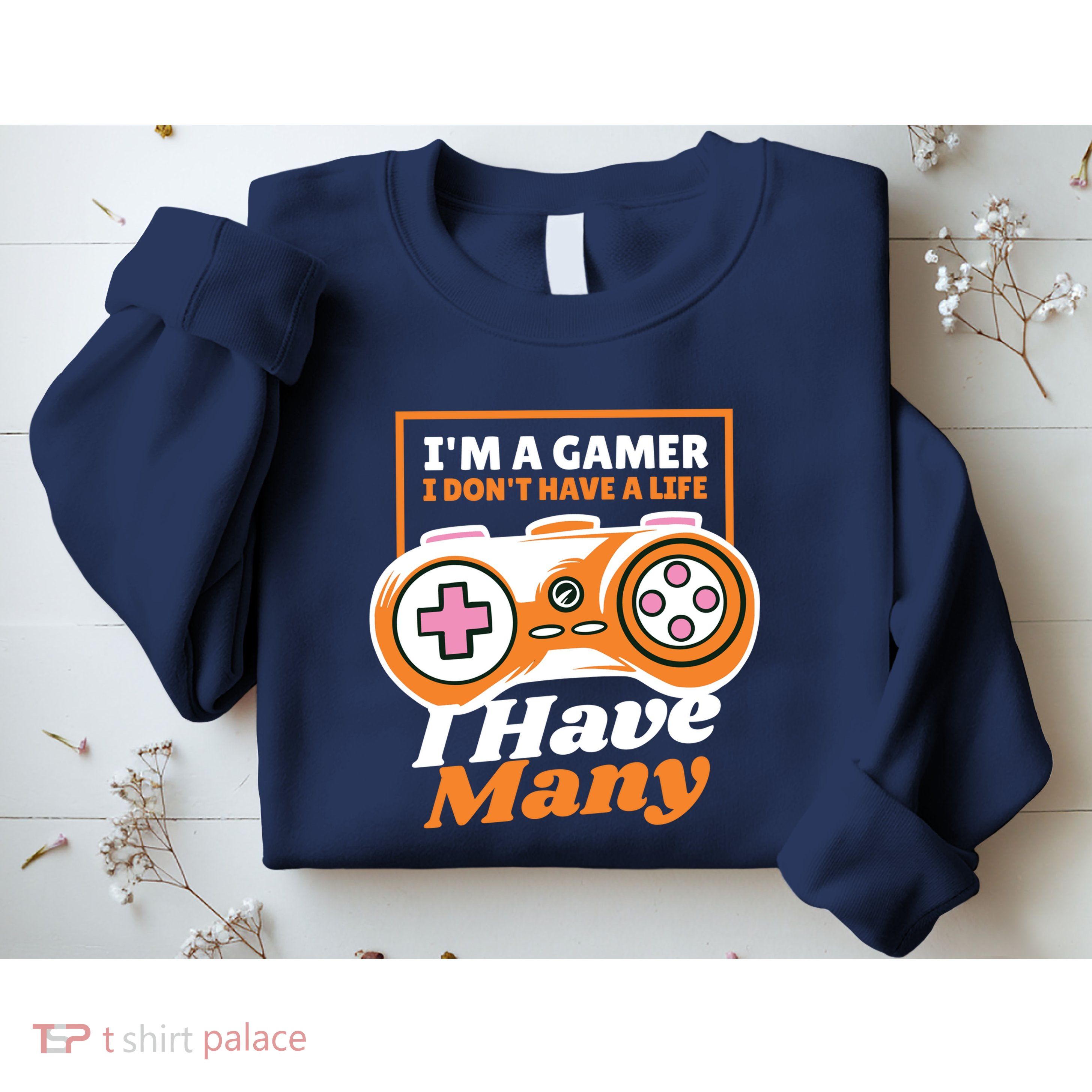 Gamer I Don't Have A Life I Have Many Sweatshirt