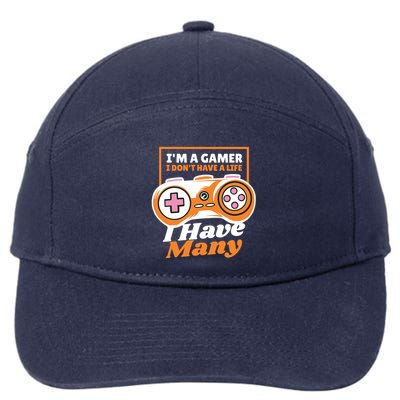 Gamer I Don't Have A Life I Have Many 7-Panel Snapback Hat