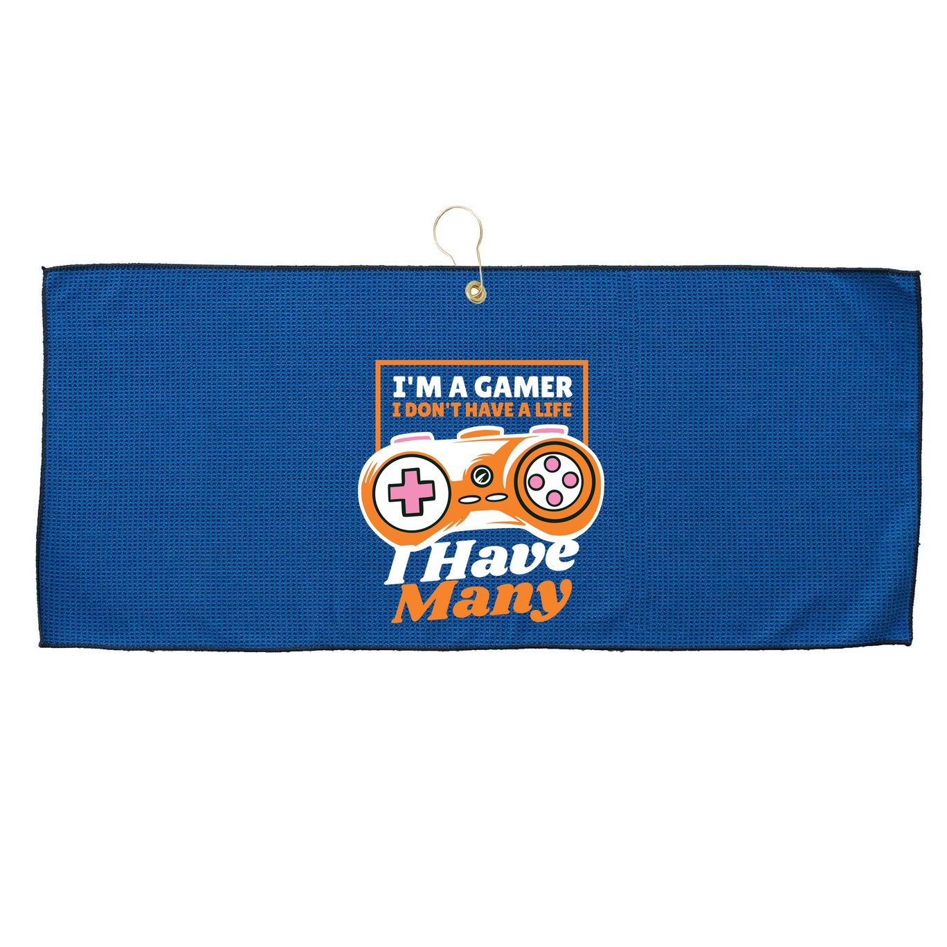 Gamer I Don't Have A Life I Have Many Large Microfiber Waffle Golf Towel