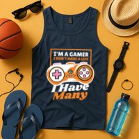Gamer I Don't Have A Life I Have Many Tank Top