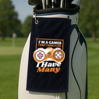Gamer I Don't Have A Life I Have Many Golf Towel