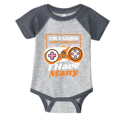 Gamer I Don't Have A Life I Have Many Infant Baby Jersey Bodysuit