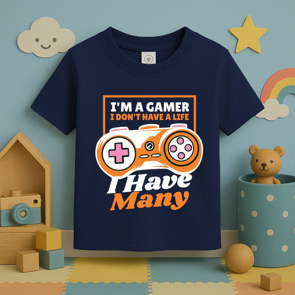 Gamer I Don't Have A Life I Have Many Toddler T-Shirt