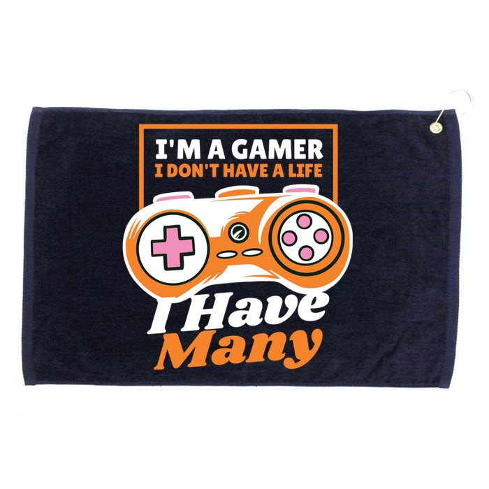 Gamer I Don't Have A Life I Have Many Grommeted Golf Towel