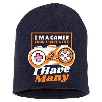 Gamer I Don't Have A Life I Have Many Short Acrylic Beanie