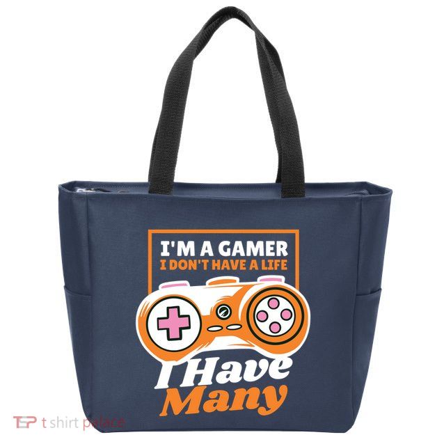 Gamer I Don't Have A Life I Have Many Zip Tote Bag