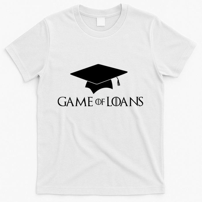 Games Of Loans T-Shirt