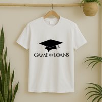 Games Of Loans T-Shirt