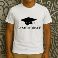 Games Of Loans T-Shirt