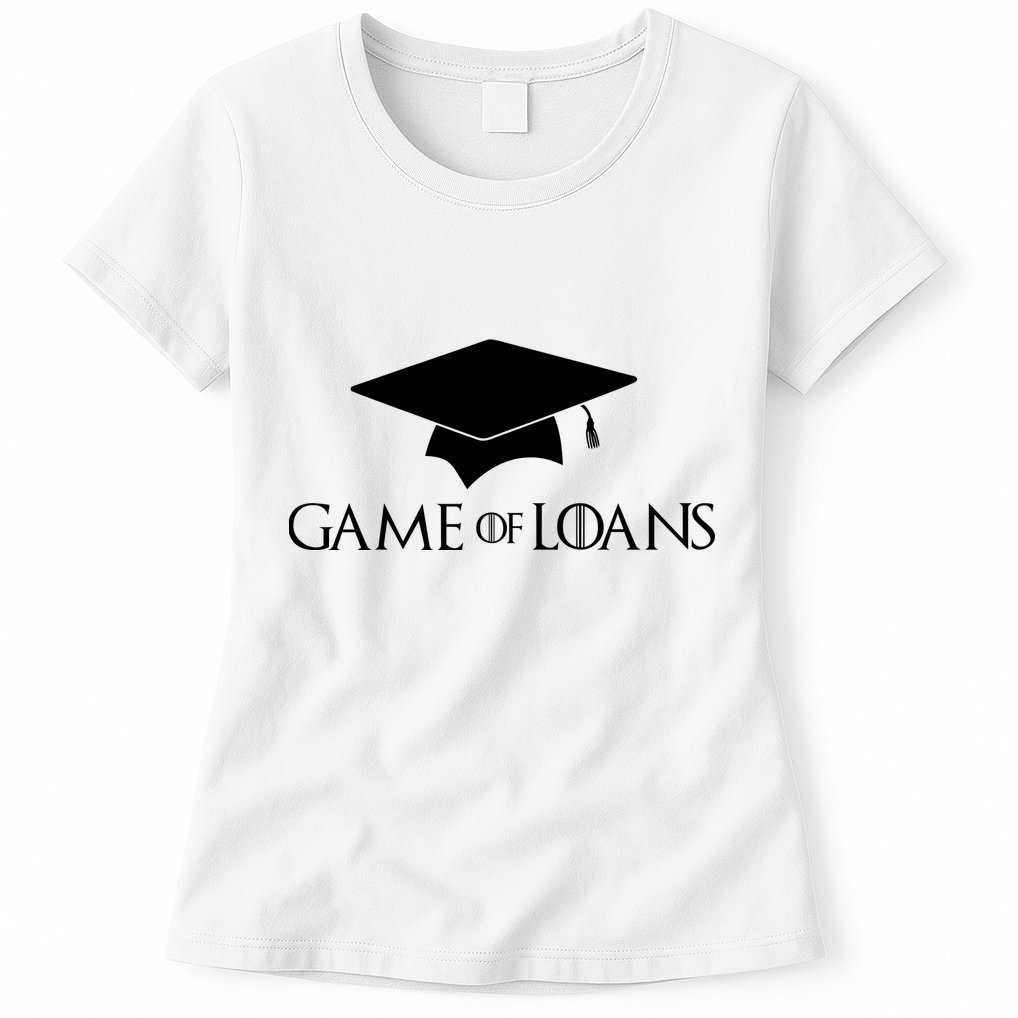 Games Of Loans Womens T-Shirt