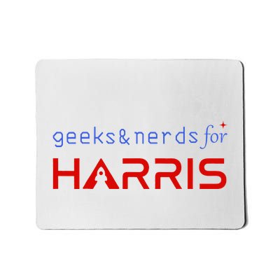 Geeks And Nerds For Kamala Harris Geeks And Nerds For Harris Mousepad