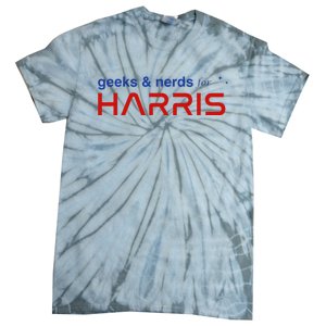 Geeks And Nerds For Kamala Harris Geeks And Nerds For Harris Tie-Dye T-Shirt