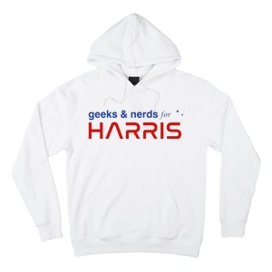 Geeks And Nerds For Kamala Harris Geeks And Nerds For Harris Hoodie