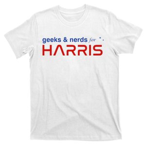 Geeks And Nerds For Kamala Harris Geeks And Nerds For Harris T-Shirt