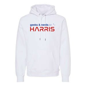 Geeks And Nerds For Kamala Harris Geeks And Nerds For Harris Premium Hoodie