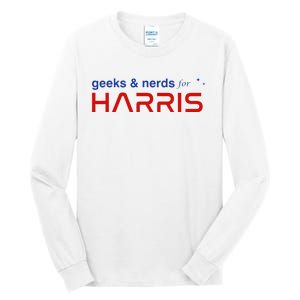 Geeks And Nerds For Kamala Harris Geeks And Nerds For Harris Tall Long Sleeve T-Shirt