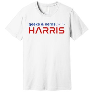 Geeks And Nerds For Kamala Harris Geeks And Nerds For Harris Premium T-Shirt