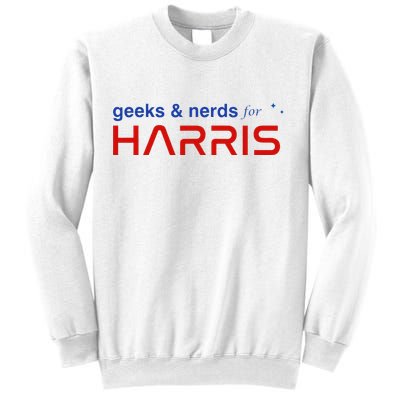 Geeks And Nerds For Kamala Harris Geeks And Nerds For Harris Sweatshirt