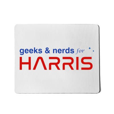 Geeks And Nerds For Kamala Harris Geeks And Nerds For Harris Mousepad