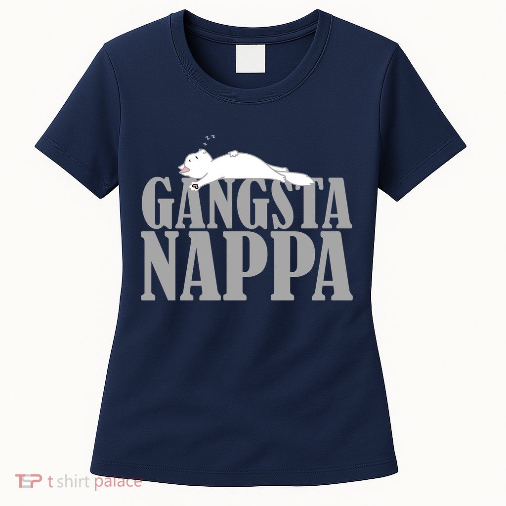 Gangsta Nappa Womens T-Shirt