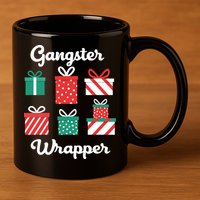 Gangsta Wrapper Funny Christmas Gift 11oz C Handle Ceramic Mug