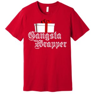 Gangster Wrapper Premium T-Shirt