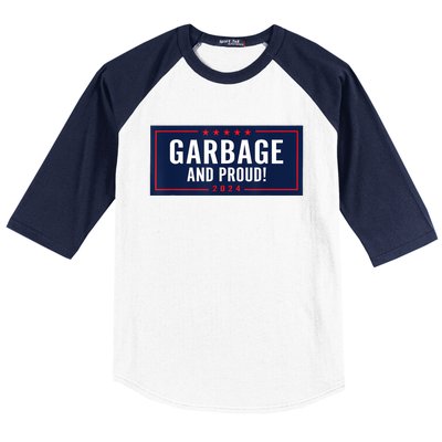 Garbage And Proud Baseball Sleeve Shirt