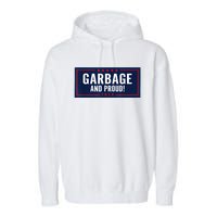 Garbage And Proud Garment-Dyed Fleece Hoodie