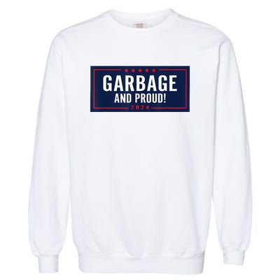 Garbage And Proud Garment-Dyed Sweatshirt