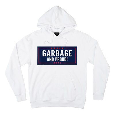 Garbage And Proud Hoodie