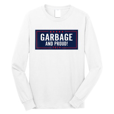 Garbage And Proud Long Sleeve Shirt