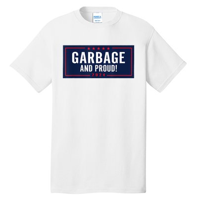 Garbage And Proud Tall T-Shirt