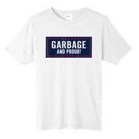 Garbage And Proud Tall Fusion ChromaSoft Performance T-Shirt