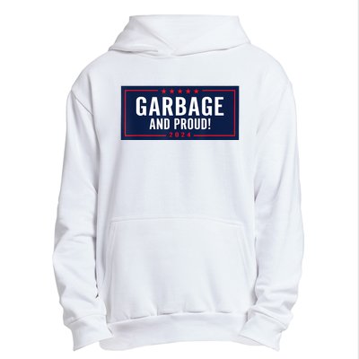 Garbage And Proud Urban Pullover Hoodie