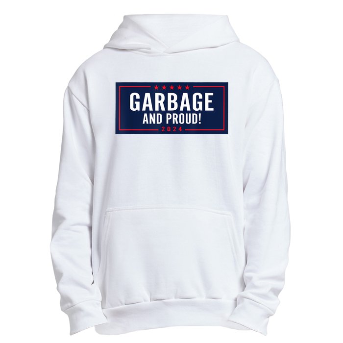 Garbage And Proud Urban Pullover Hoodie