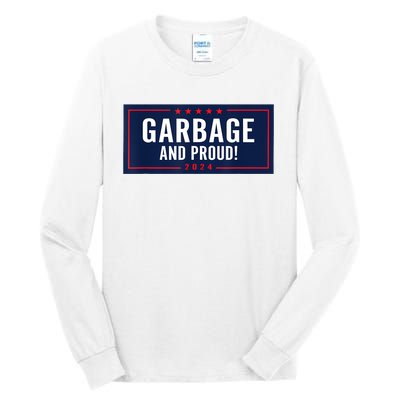 Garbage And Proud Tall Long Sleeve T-Shirt